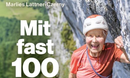 Marlies Lattner-Czerny: Mit fast 100 durch die WandDer erstaunliche Aufstieg der Kletterin Maria Kittl
